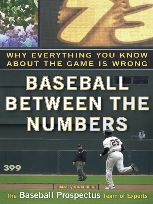 Title details for Baseball Between the Numbers by Jonah Keri - Available